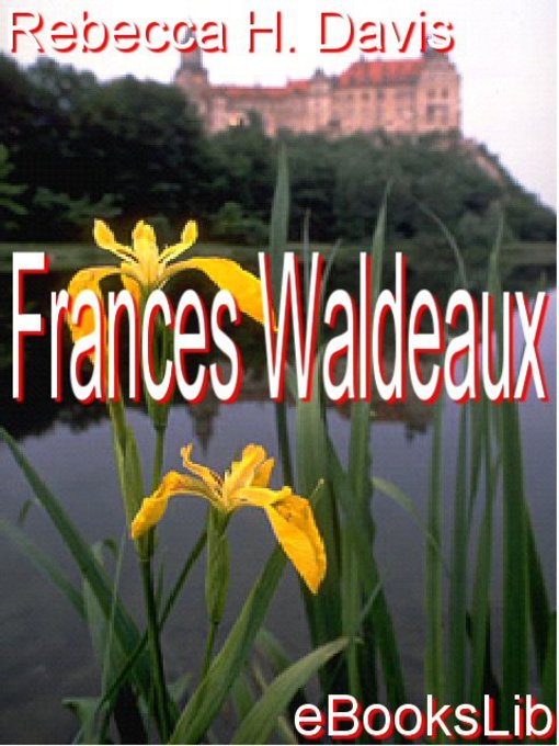 Title details for Frances Waldeaux by Rebecca Harding Davis - Available